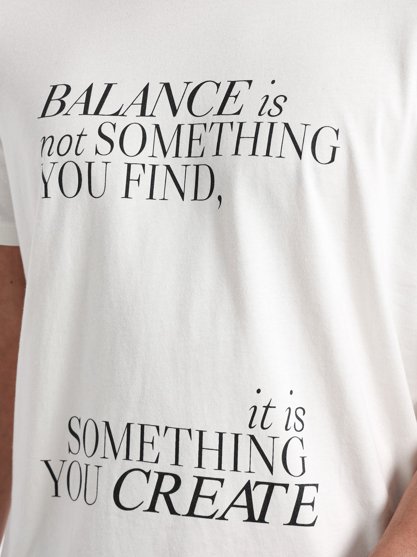 "Balance Is Not Something You Find" T-Shirt