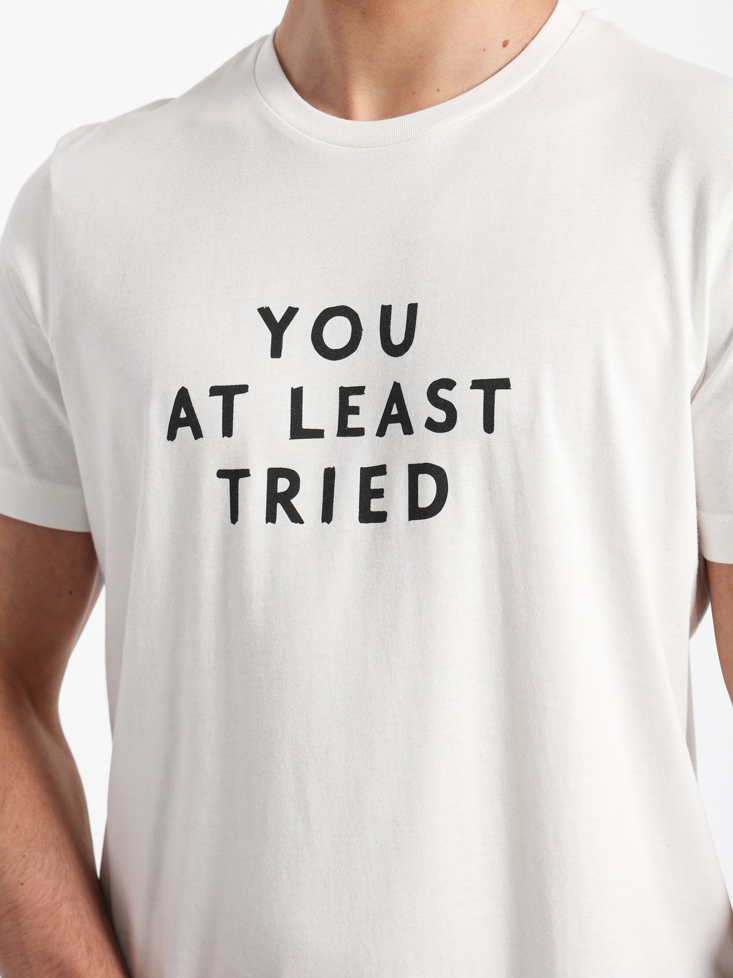 You At Least Tried Front Print T-Shirt