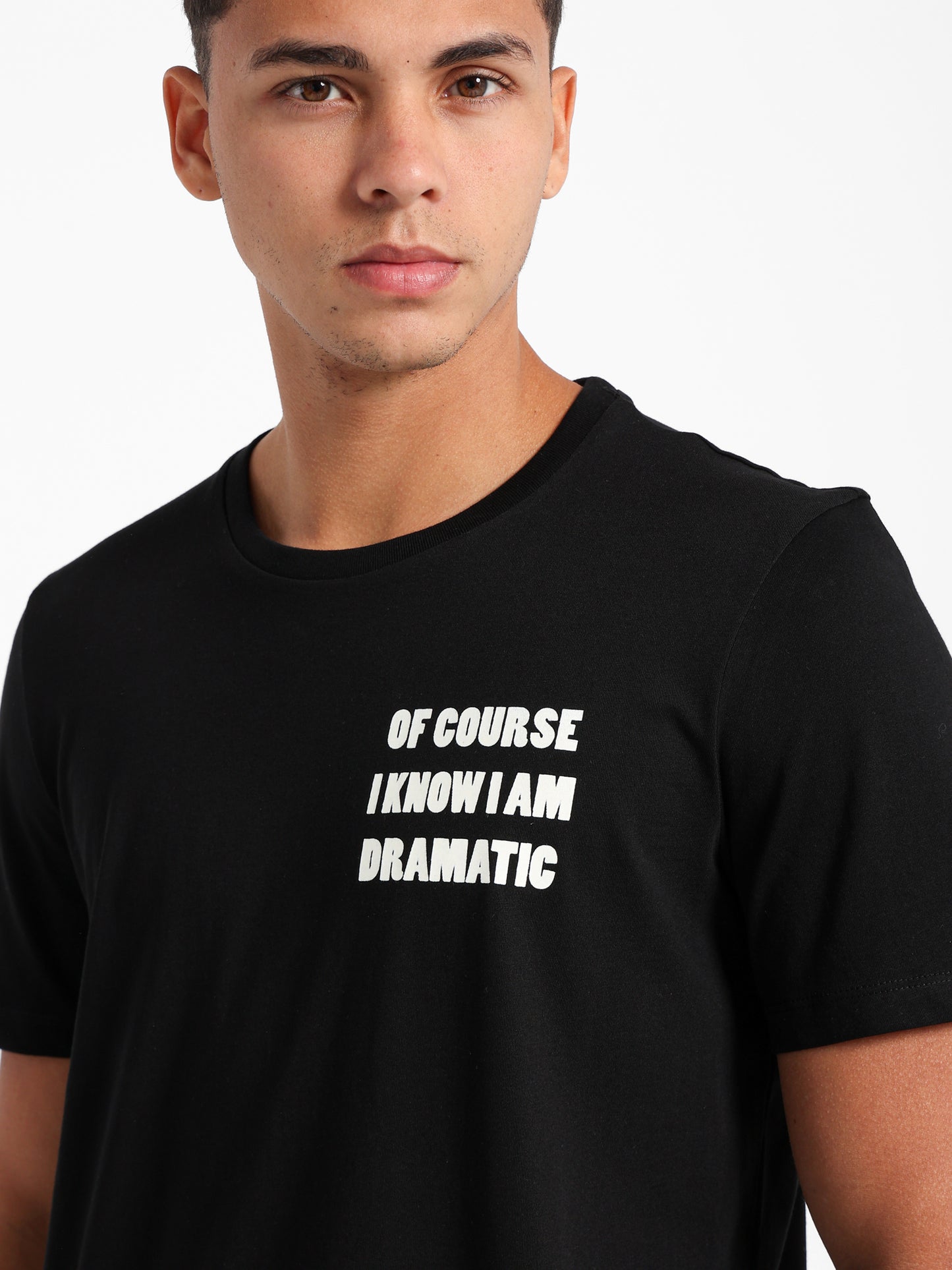Of Course I Know I'm Dramatic Printed T-Shirt