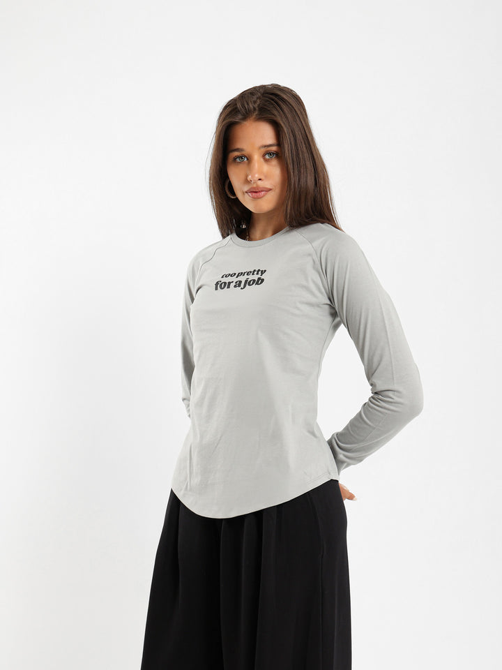 "Too Pretty For A Job" Raglan Tshirt