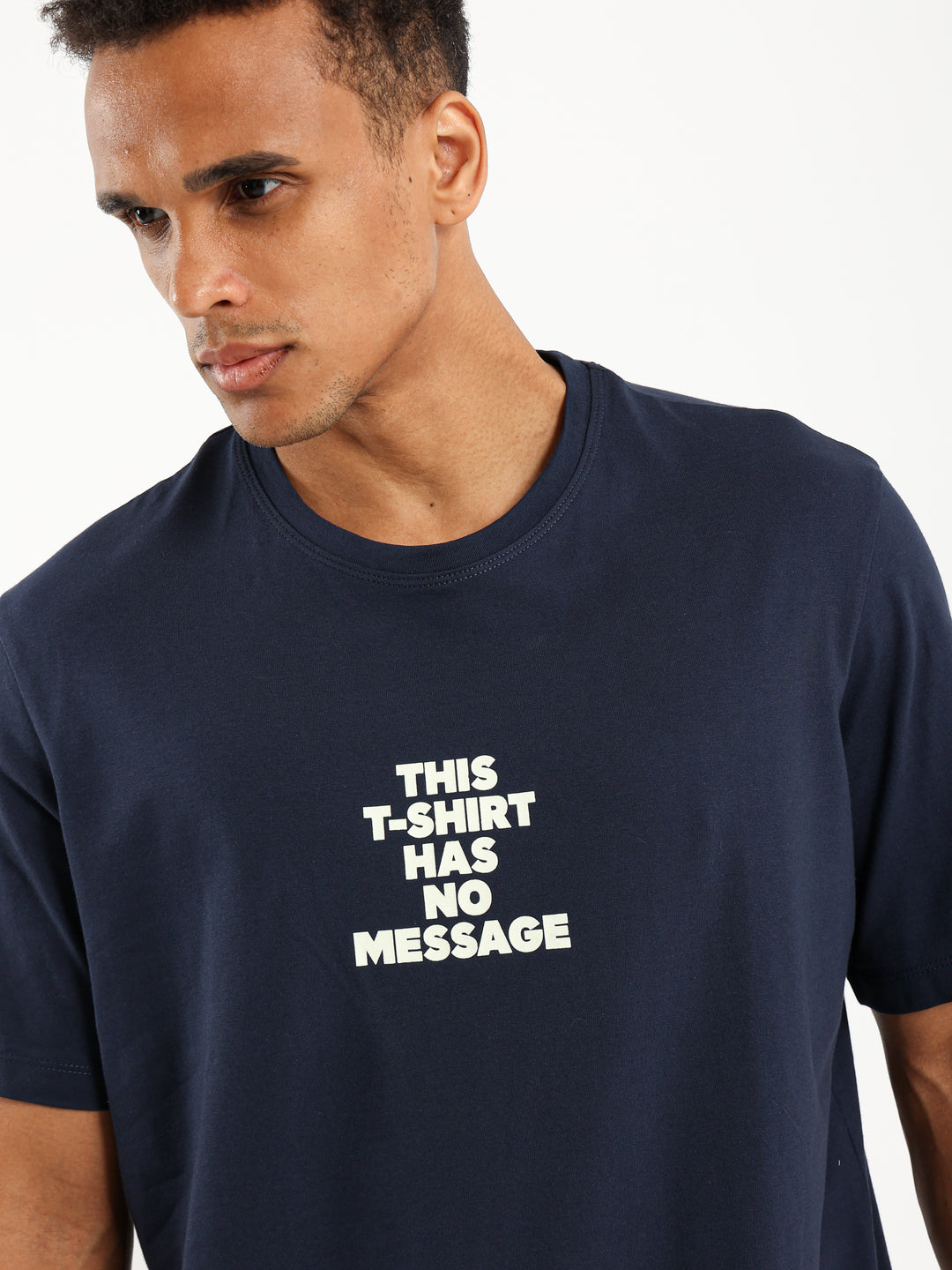 "T-Shirt Has No Message" T-Shirt
