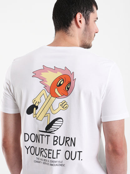 “Don’t Burn Yourself Out” Graphic T-Shirt
